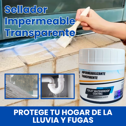 Sellador Transparente - Poderoso Impermeabilizante
